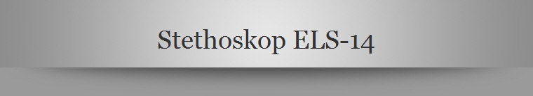 Stethoskop ELS-14