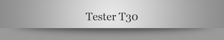 Tester T30