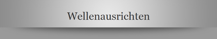 Wellenausrichten